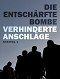 Die entschärfte Bombe - Verhinderte Anschläge