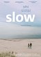 Slow