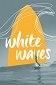 White Waves