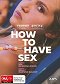 How to Have Sex