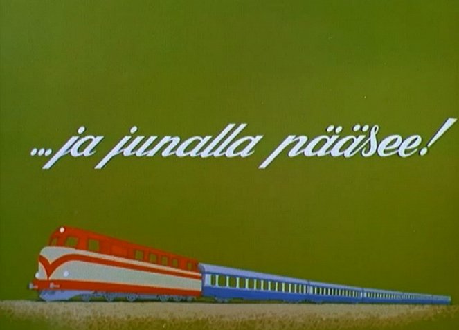 ...ja junalla pääsee! - Do filme