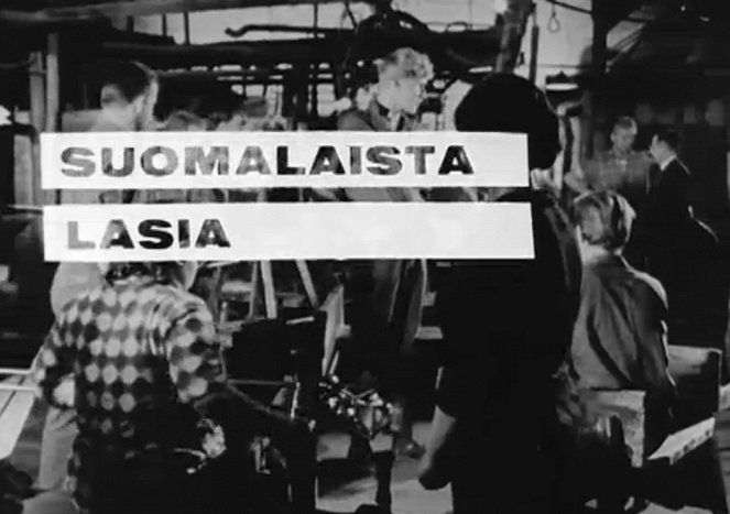 Suomalaista lasia - De la película