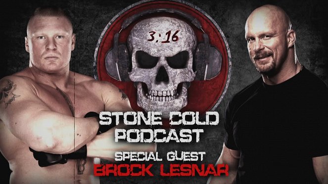Stone Cold Podcast - Werbefoto - Brock Lesnar, Steve Austin
