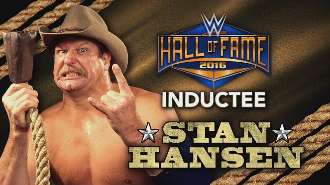 WWE Hall of Fame 2016 - Promoción - Stan Hansen