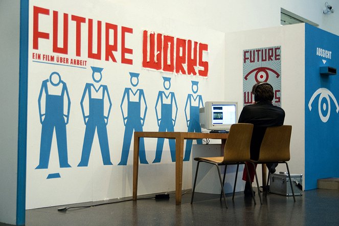 Future Works - Ein Film über Arbeit - Filmfotók