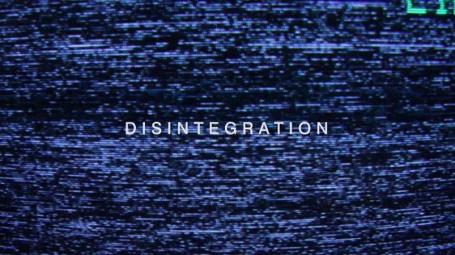 Disintegration 93-96 - De la película
