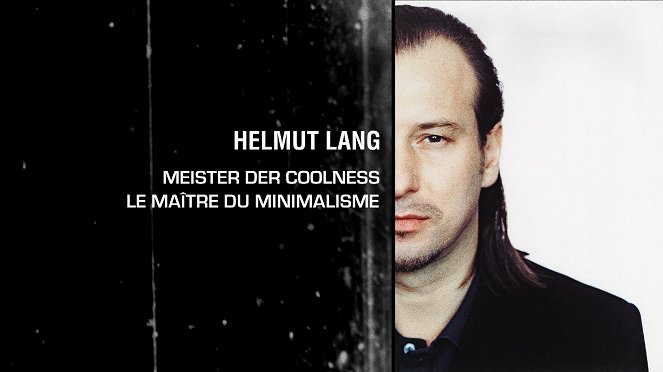 Helmut Lang - Meister der Coolness - Filmfotos