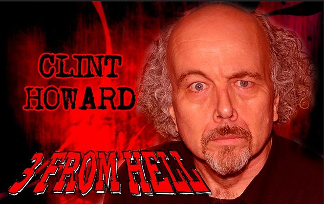 3 del infierno - Promoción - Clint Howard