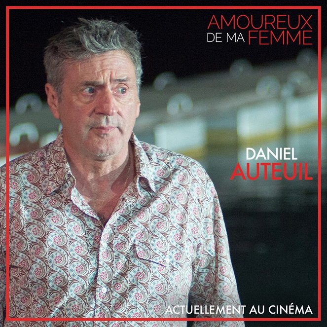 Enamorado de mi mujer - Promoción - Daniel Auteuil
