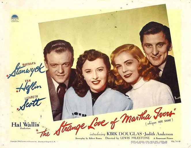 The Strange Love of Martha Ivers - Mainoskuvat - Van Heflin, Barbara Stanwyck, Lizabeth Scott, Kirk Douglas
