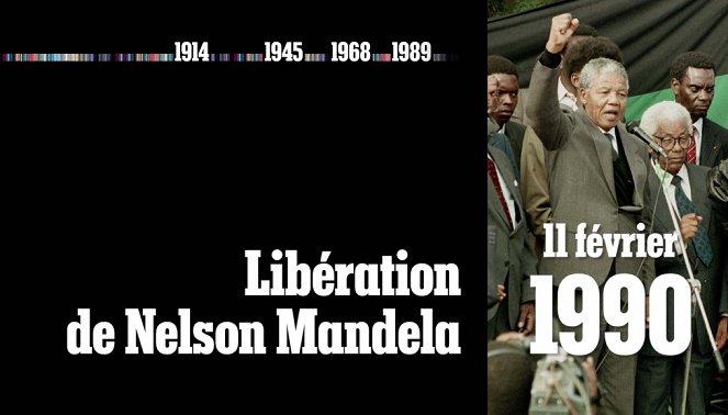 Quand l'histoire fait dates - 11 février 1990 - Libération de Nelson Mandela - Van film