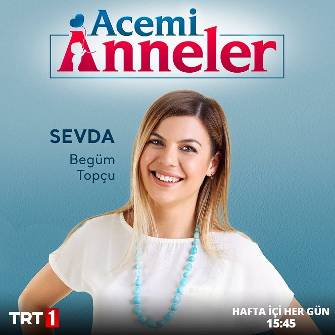 Acemi Anneler - Promóció fotók - Begüm Topçu