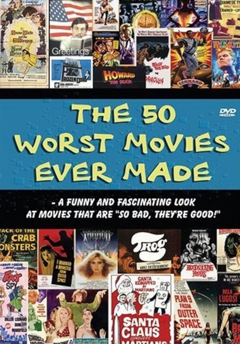 The 50 Worst Movies Ever Made - Plakátok