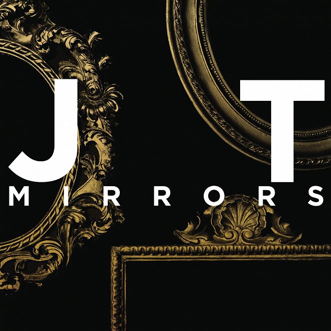 Justin Timberlake - Mirrors - Julisteet