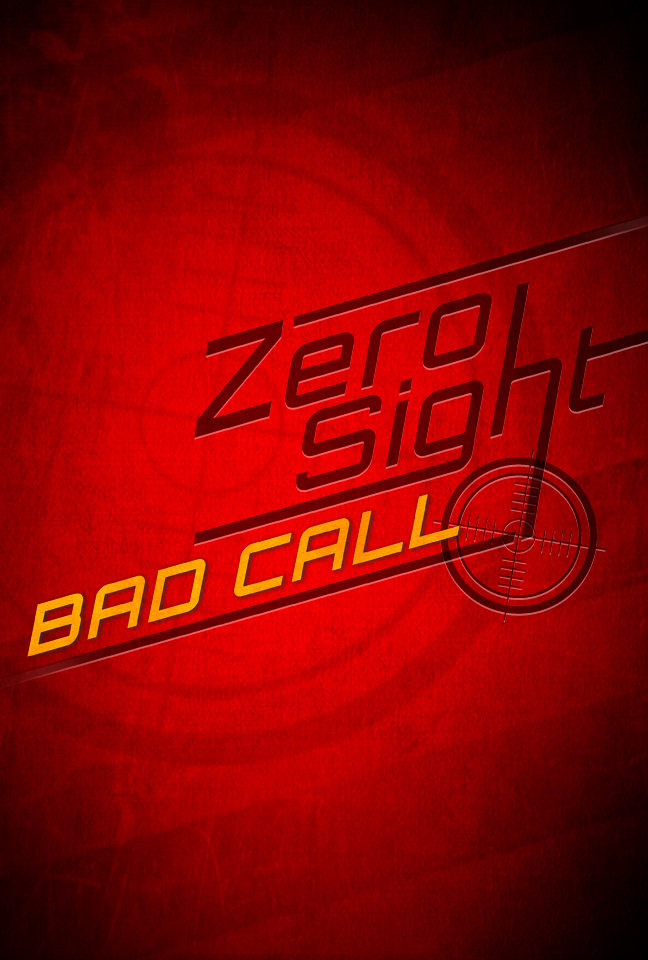 Zero Sight: Bad Call - Plakáty
