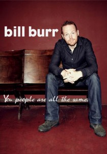 Bill Burr: You People Are All the Same - Plakaty