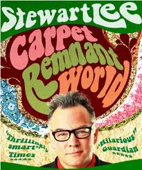 Stewart Lee - Carpet Remnant World - Carteles