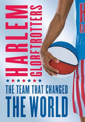 The Harlem Globetrotters: The Team That Changed the World - Julisteet