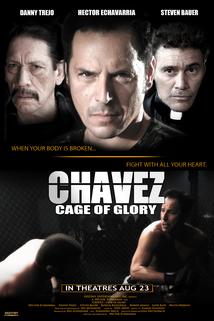 Chavez Cage of Glory - Carteles
