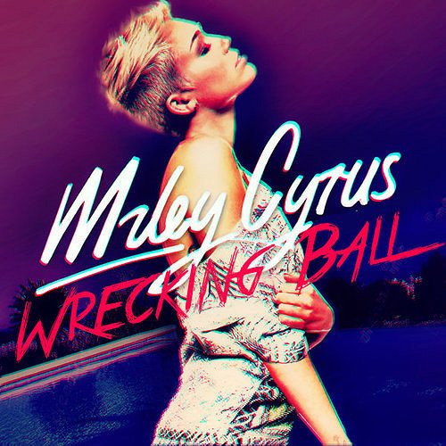Miley Cyrus: Wrecking Ball - Plakáty