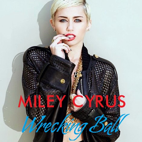 Miley Cyrus: Wrecking Ball - Cartazes