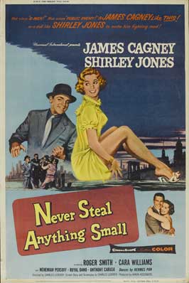 Never Steal Anything Small - Posters