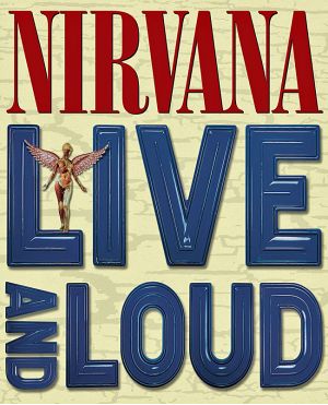 Nirvana Live and Loud - Affiches