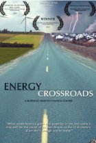 Energy Crossroads: A Burning Need to Change Course - Julisteet