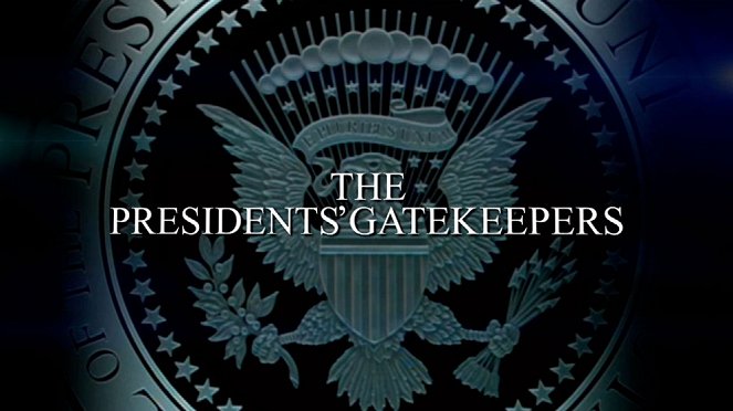 The Presidents' Gatekeepers - Plakaty
