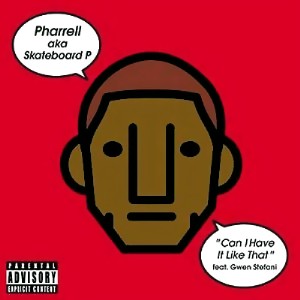 Pharrell feat. Gwen Stefani - Can I Have It Like That - Plakaty