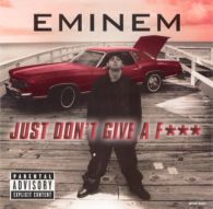 Eminem: Just Don't Give a Fuck - Carteles