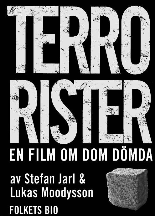 Terrorister - en film om dom dömda - Plakaty