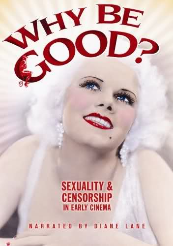 Why Be Good? Sexuality & Censorship in Early Cinema - Plagáty