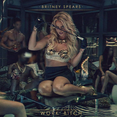 Britney Spears: Work Bitch - Carteles