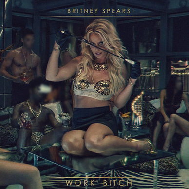 Britney Spears: Work Bitch - Plagáty