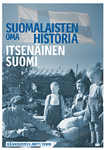 Suomalaisten oma historia: Itsenäinen Suomi - Plakáty