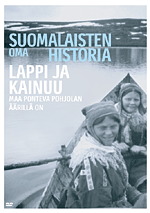 Suomalaisten Oma Historia - Lappi ja Kainuu - Cartazes
