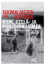 Suomalaisten Oma Historia - Kymi, Etelä- ja Pohjois-Karjala - Plakátok