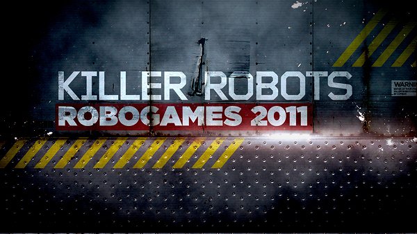 Killer Robots: Robogames 2011 - Cartazes