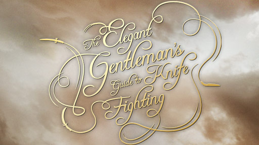 The Elegant Gentleman's Guide to Knife Fighting - Plakate