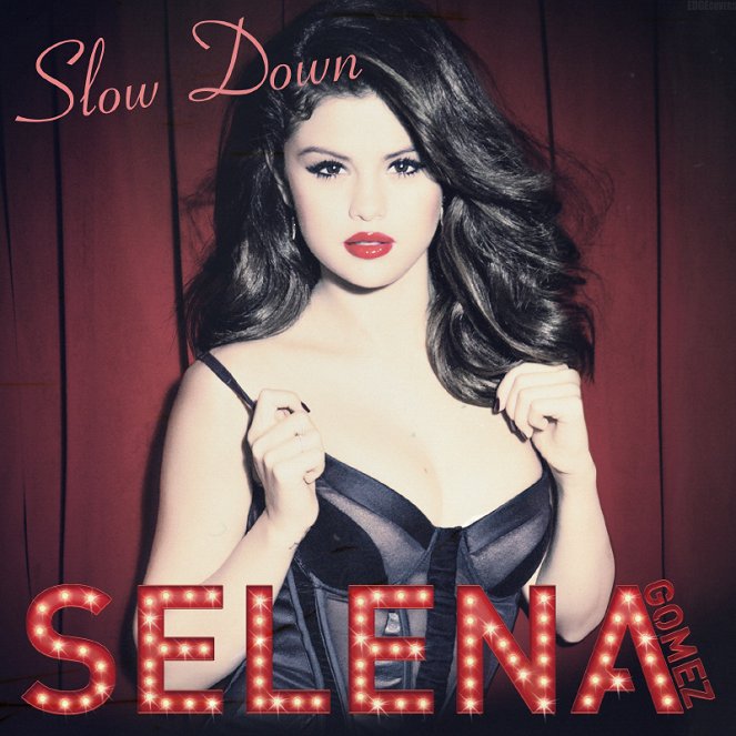 Selena Gomez - Slow Down - Carteles