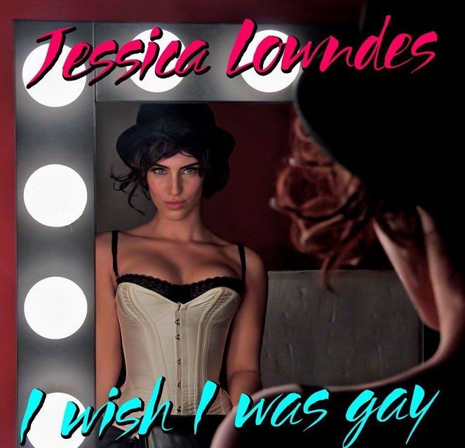 Jessica Lowndes: I Wish I Was Gay - Plakate
