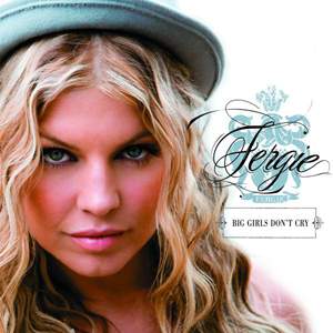 Fergie - Big Girls Don't Cry - Cartazes