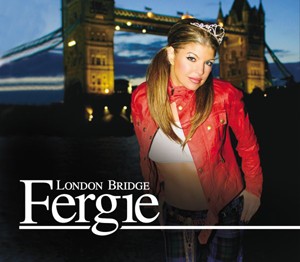 Fergie - London Bridge - Cartazes