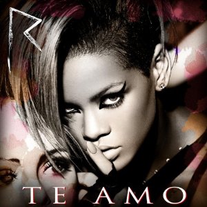 Rihanna - Te Amo - Plakaty