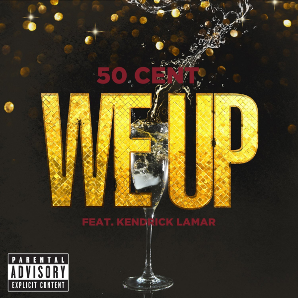 50 Cent feat. Kendrick Lamar - We Up - Julisteet