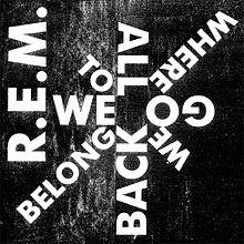 R.E.M.: We All Go Back To Where We Belong - Plakate