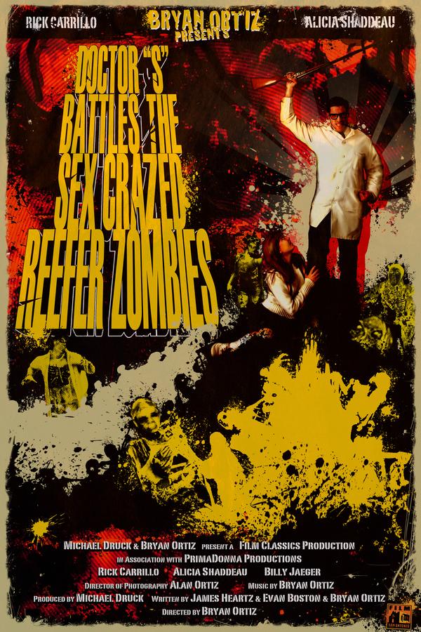 Doctor S Battles the Sex Crazed Reefer Zombies: The Movie - Plakáty