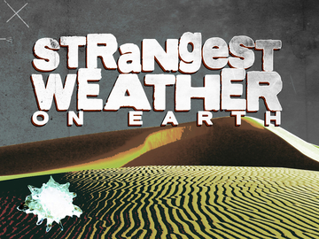 Strangest Weather on Earth - Plakaty