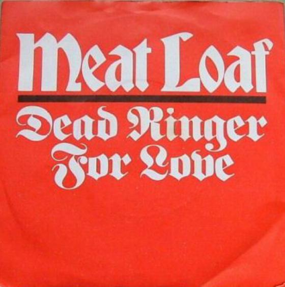 Meat Loaf feat. Cher: Dead Ringer for Love - Carteles
